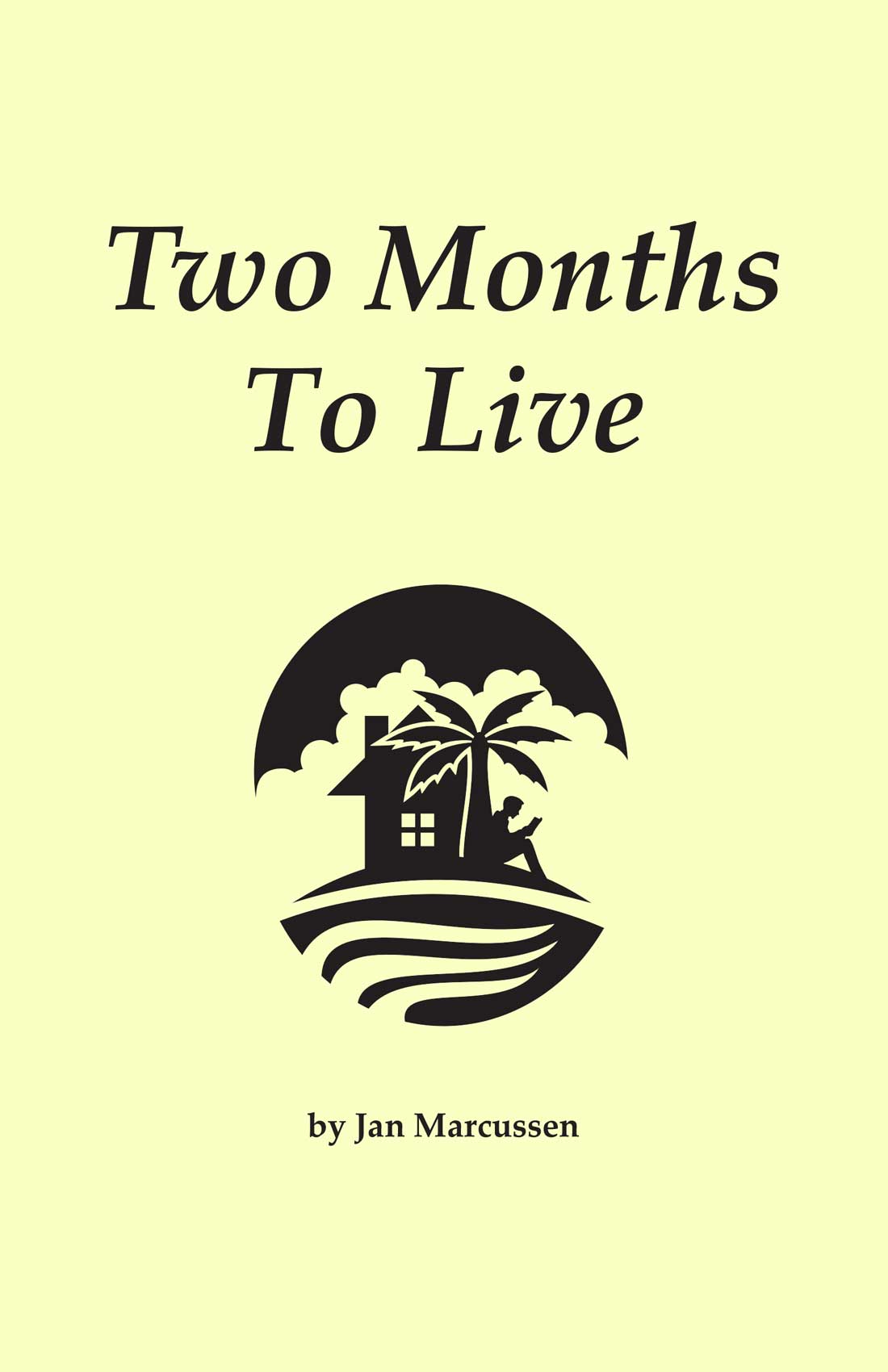 Two Months to Live