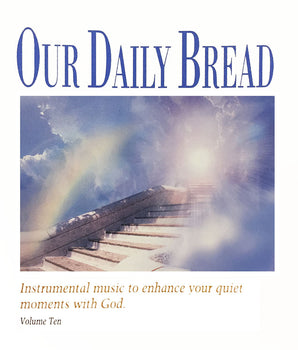 Our Daily Bread: Hymns of Heaven, Vol. 10