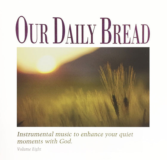 Our Daily Bread: Hymns of Prayer, Vol. 8