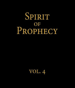 Spirit of Prophecy, Vol. 4, SC