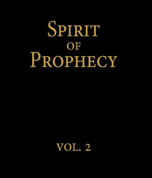 Spirit of Prophecy, Vol. 2, SC
