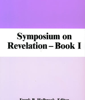Daniel & Revelation Committee Series: V. 6 - Symposium on Revelation - Book 1